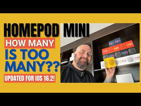 HomePod Mini:  How Many Is Too Many?…Updated for iOS 16.2!