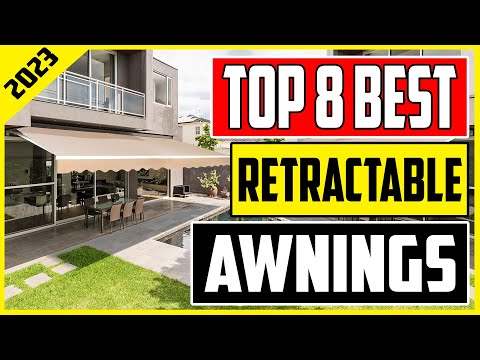 Stay Cool and Protected with these Top 8 Best Retractable Awnings 2023