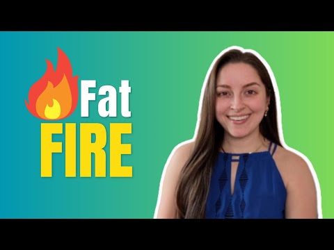 Fat FIRE | The FIRE Movement Series