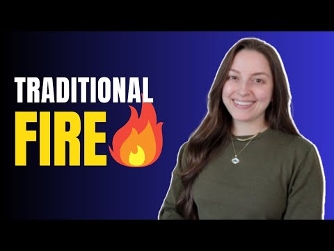 Traditional FIRE | The FIRE Movement Series