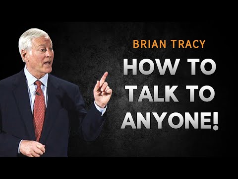 How to Talk to Anyone | Learn to Communicate | Brian Tracy