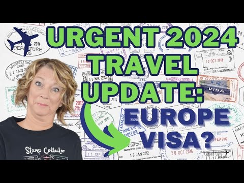 Must Watch Travel Update to Europe in 2024 (Visa?)