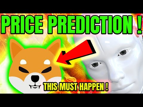SHIBA INU PRICE PREDICTION !🔥 *** THIS NEEDS TO HAPPEN !!! ***🔥 SHIBA INU NEWS TODAY!