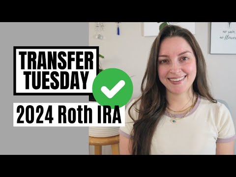 Transfer Tuesday | 2024 Roth IRA ✅ + Account Fee 😬
