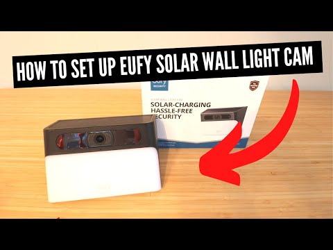 How To Set Up Eufy Solar Wall Light Camera (S120)