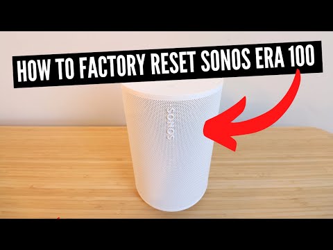 How To Factory Reset Sonos Era 100 Speaker