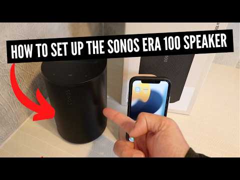 How To Set Up Sonos Era 100 Speaker