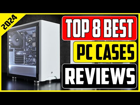 Dominate the Gaming Scene Top 8 Best PC Cases Of 2024