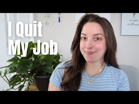 I quit my job
