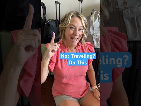 Not Traveling? Do THIS Between Trips