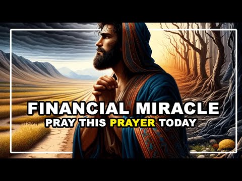 Prayer For Financial Miracle | Most POWERFUL Prayer For Financial Miracles