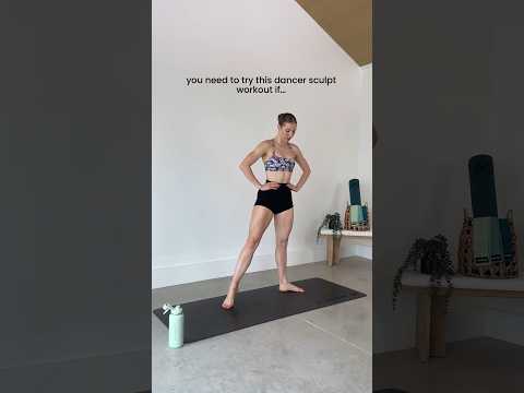 you need to try this dancer sculpt workout if… #shorts