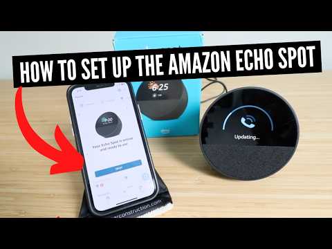 How To Set Up The Amazon Echo Spot (New 2024 Version)