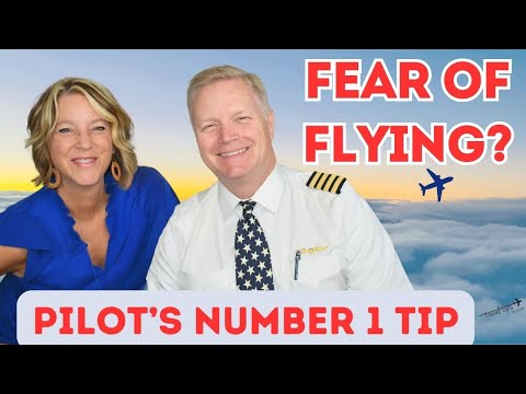 Pilot Shares What You Should NOT Be Scared of Flying and What to Do if You Are