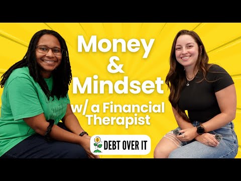 Money and Mindset: A Deep Dive with a Financial Therapist
