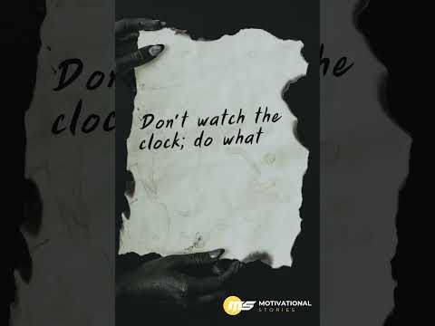 Don't Watch the Clock 🔥🔥   #motivationalstories  #motivation  #motivational  #shorts