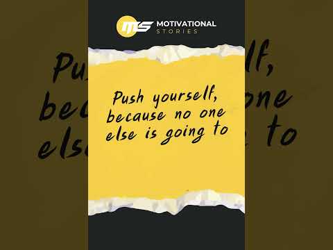 Push Yourself #motivationalstories #motivation #quotes