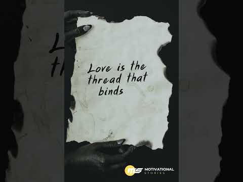 Love is the thread ❤❤ #love #motivationalstories #motivation  #shorts