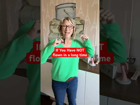 Travel Tips if Not Flown in a Long Time #traveltips