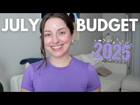 July Budget | Birthday Month! 😊🎂 But I'm Going to Be Saving More!