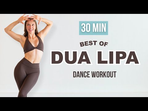 30 MIN "BEST OF DUA LIPA" DANCE WORKOUT –  New Rules, Don't Start Now, & More!