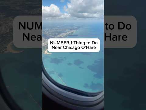 Chicago O’Hare: The Number 1 Thing to Do