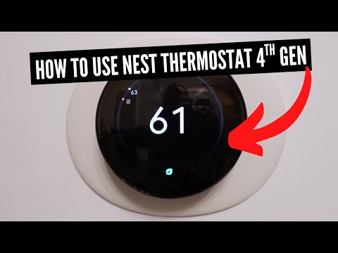 How To Use 4th Generation Nest Thermostat