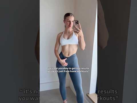 "you can't get results working out from home"