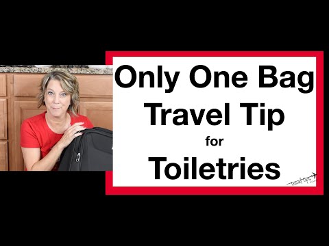 Only One Bag Travel Tip (Toiletries)