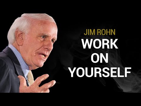 Keep Working on Yourself | Jim Rohn Motivational Speech