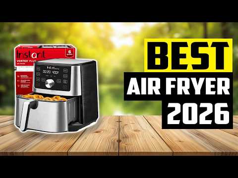 Which Air Fryer is Best For Your Kitchen In 2026?