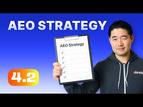 Your AEO Strategy + Action Plan Checklist | 4.2. AEO Course by Ahrefs