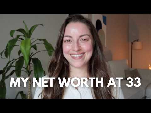 33 Years Old & Here's Exactly What I'm Worth
