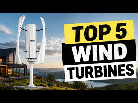 Top 5 BEST Vertical Wind Turbines (2026) | Don't Buy Until You Watch This!
