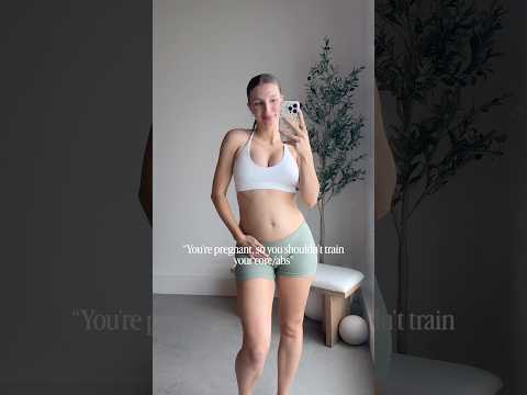 “you shouldn’t train your abs pregnant”