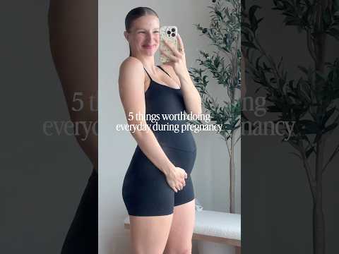 5 things worth doing DAILY during pregnancy🤰